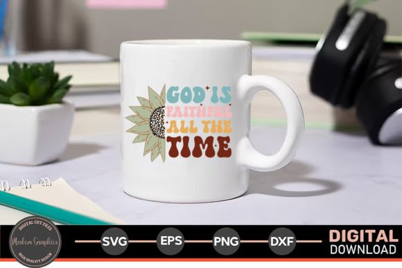 God is Faithfull All the Time – SVG for Crafts & Graphics