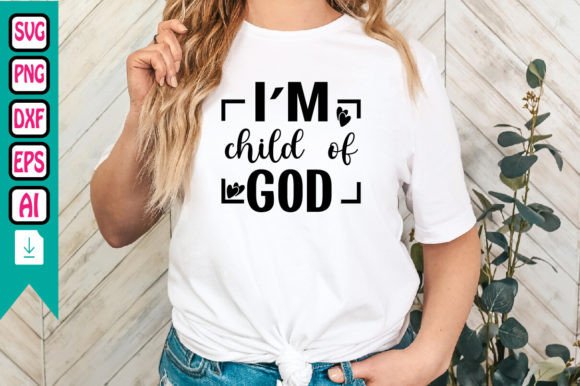 I'm Child of God Graphics & Crafts Review