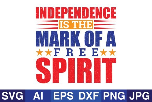 Independence is the Mark of a Free Spiri