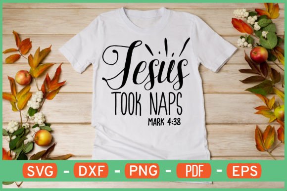 Jesus Took Naps Mark 4 38 Svg Design for Graphics & Crafts