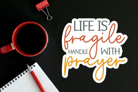Life is Fragile Handle with Prayer Svg for Crafts & Graphics