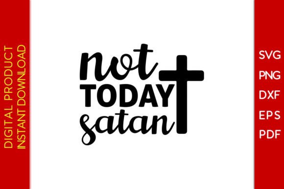 Not Today Satan SVG Cut File: Graphics & Crafts for Bold Branding