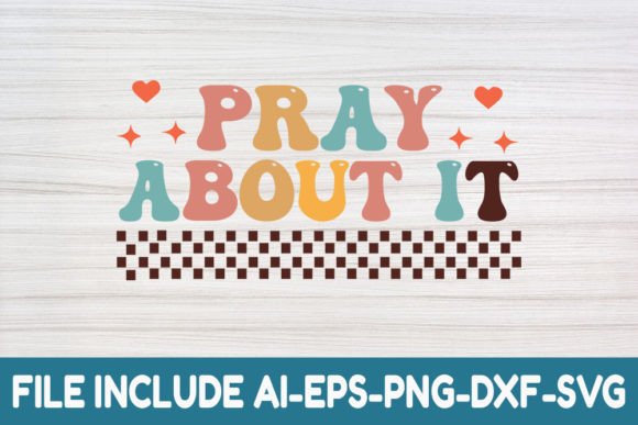 Pray About It - Christian Retro SVG for Crafts & Graphics