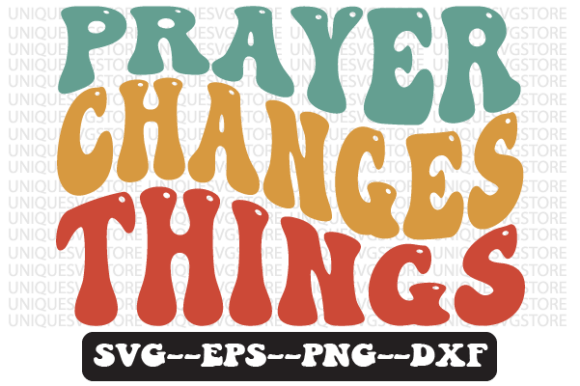 Prayer Changes Things Retro Svg Design for Crafts & Graphics