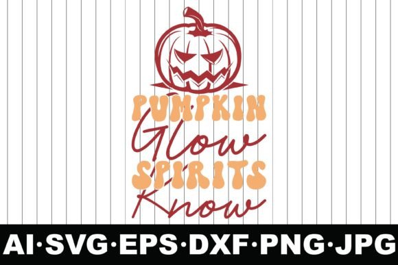 Pumpkin Glow, Spirits Know Halloween Svg: Graphics & Crafts Review