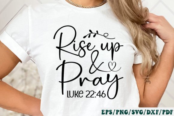 Rise Up Pray Luke 22 46 SVG: Graphics & Crafts Review
