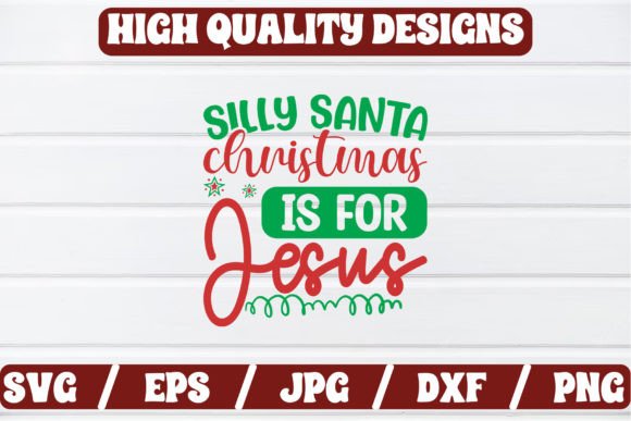 Silly Santa Christmas Is for J SVG: Graphics for Crafts & Branding