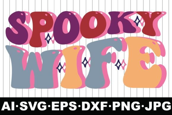 Spooky Wife Halloween Groovy SVG for Crafts & Graphics