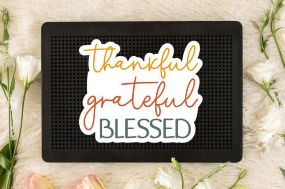 Thankful Grateful Blessed Sticker SVG: Graphics & Crafts