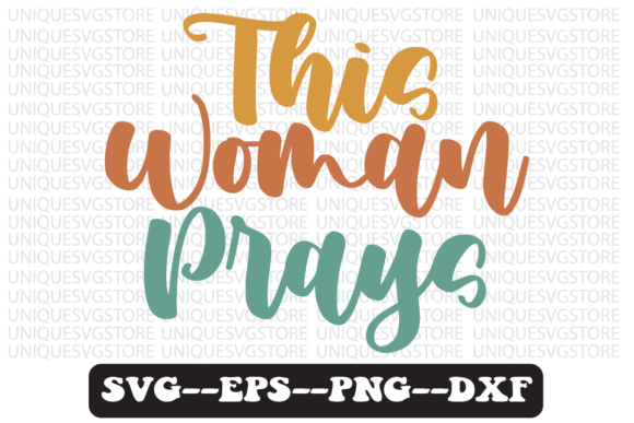 This Woman Prays Quote Retro Svg Design