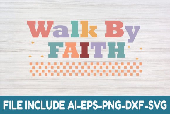 Walk by Faith Christian Retro SVG: Graphics & Crafts Review